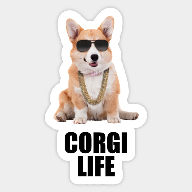 Corgi life / Thug life - Dogs lover - Pets lover - Animals lover - Like a Boss / Slay Sticker by Vane22april